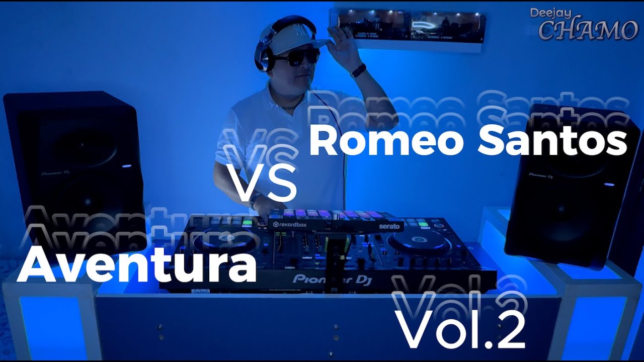 (Dj Chamo ProMusic) Vol.2 Bachata Mix - Aventura VS Romeo Santos (2002 - 2022)