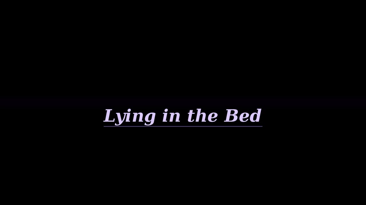 Lying in the Bed