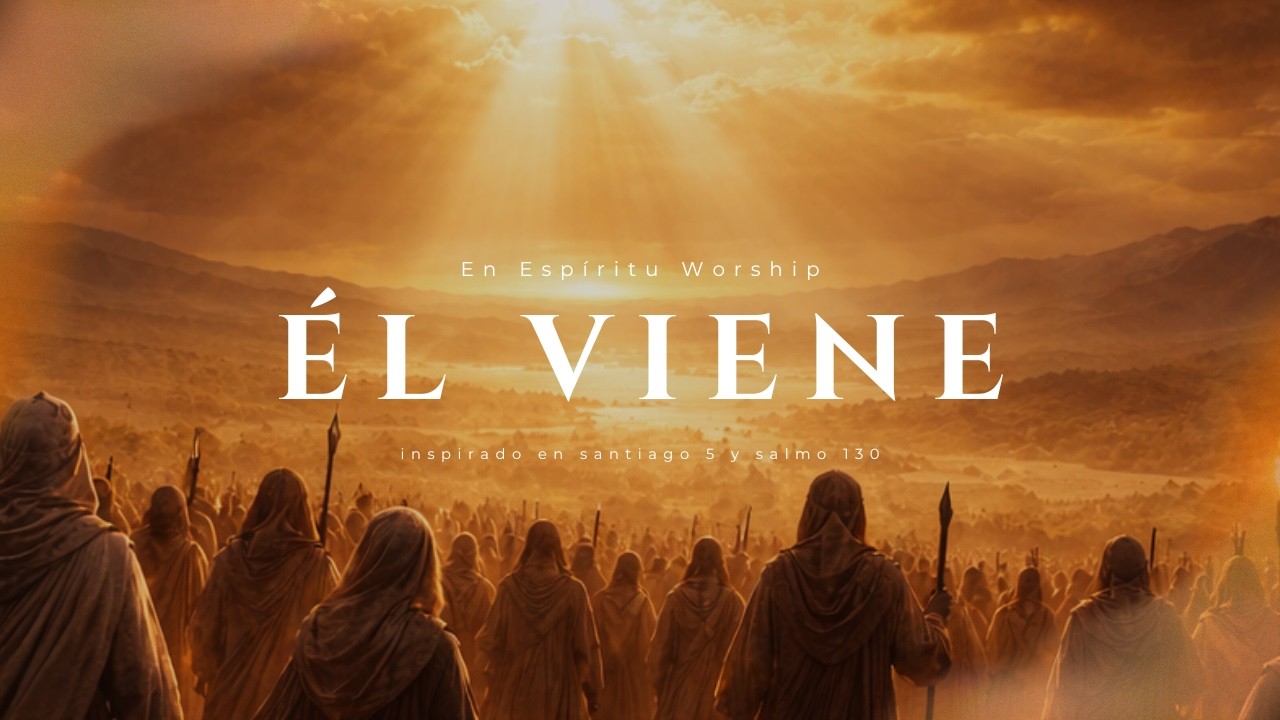 Pueblo del Señor | Él Viene (Adoración Ancestral Profética)
