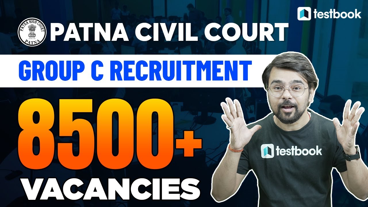 Patna Civil Court Vacancy 2022 | Group C Recruitment, Eligibility, Salary Details | Anurag Sir