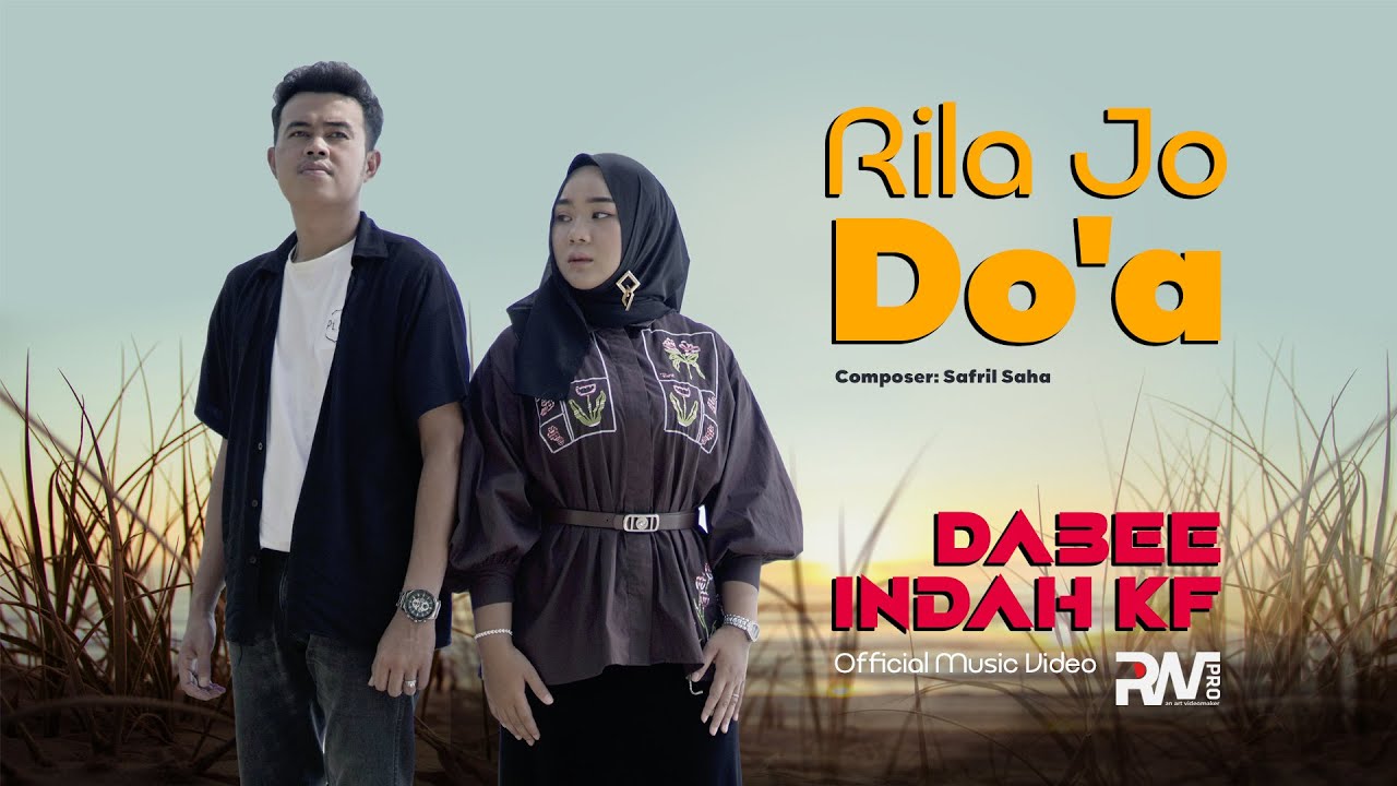 Dabee Ft. Indah KF - Rila Jo Do'a (Official Music Video)
