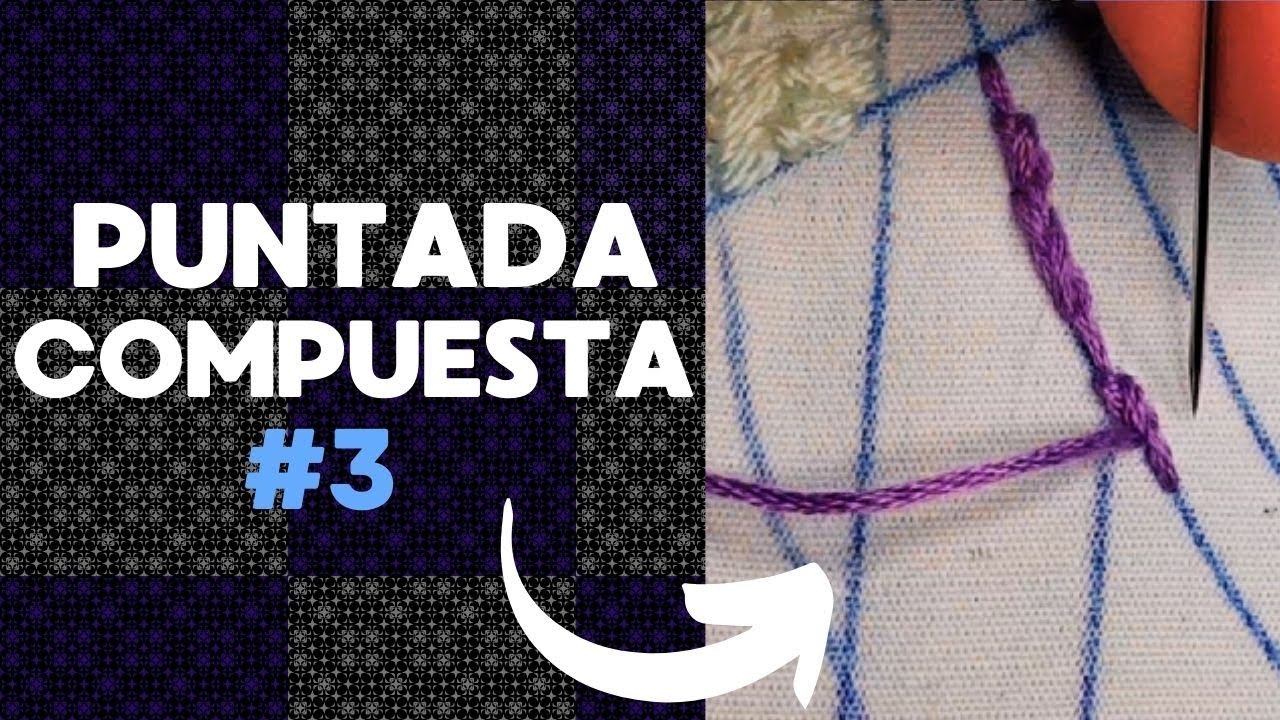 Domina la Elegancia: Aprende esta nueva  Puntada Compuesta para bordar