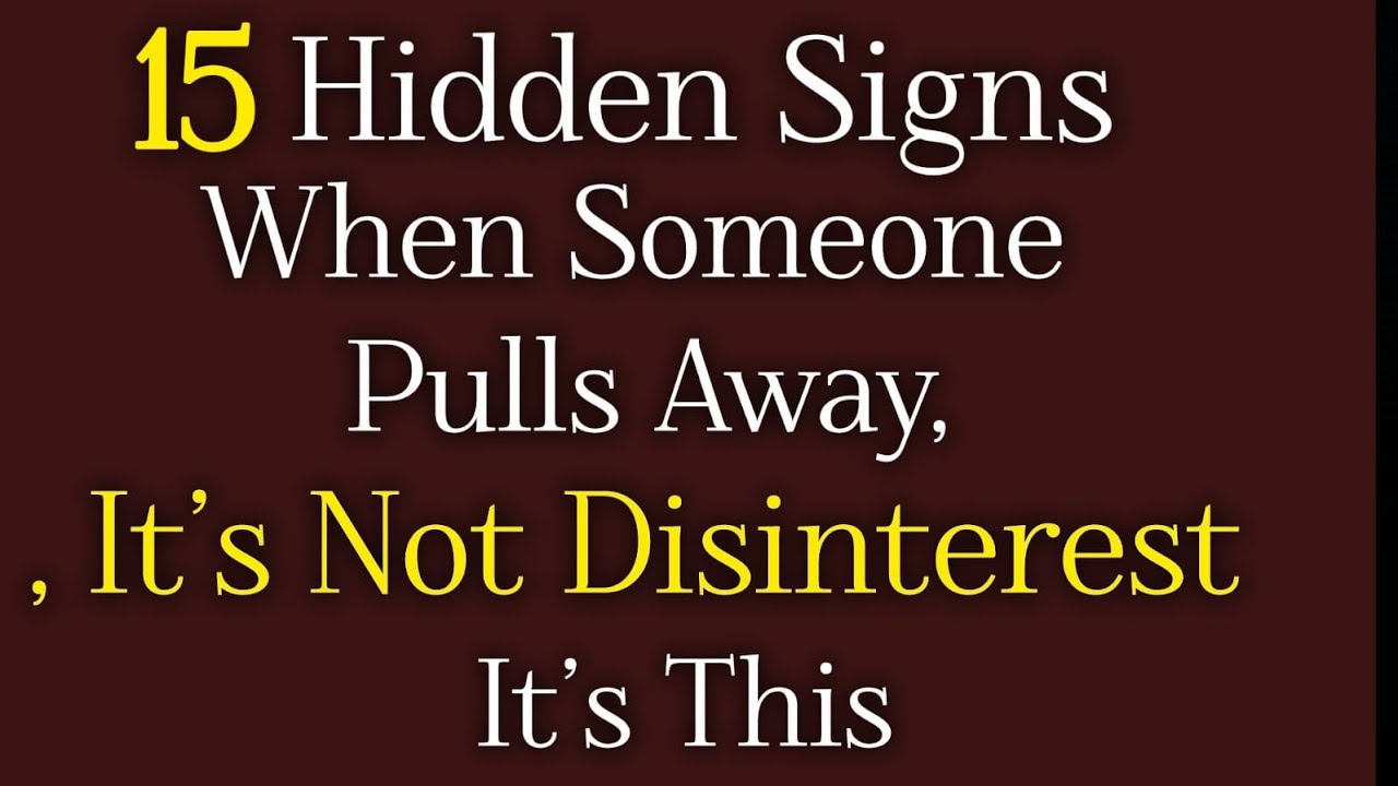 15 Signs Someone Pulls Away Because They Feel Too Much ll psychology fact about love 