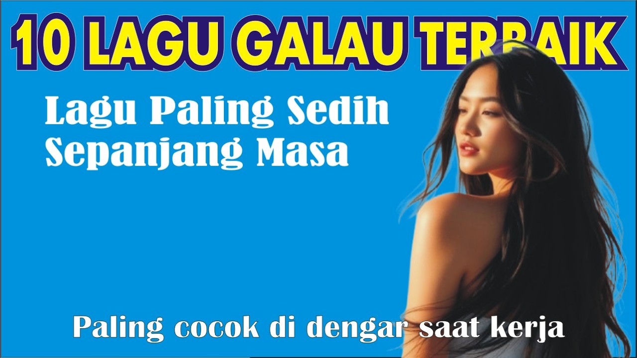 LAGU POP GALAU TERBAIK || LAGU PALING SEDIH SEPANJANG MASA