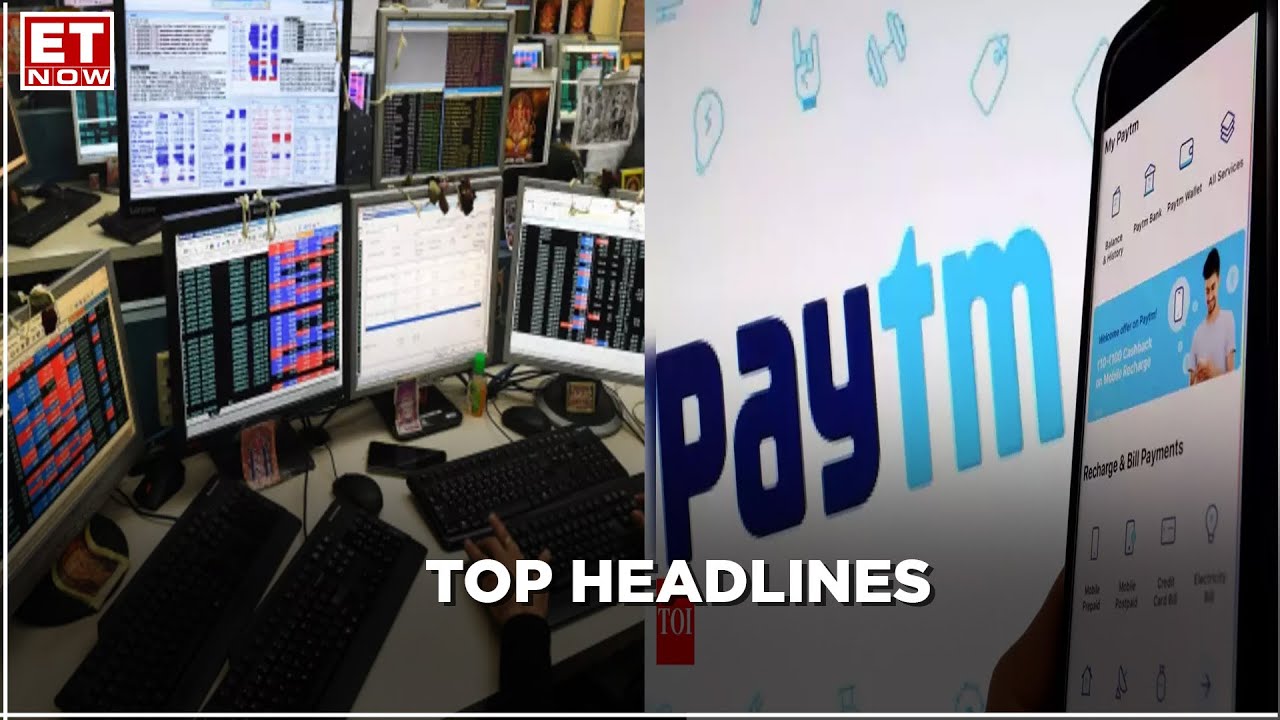 Nifty above 17,500, 6% down from all time high levels; Paytm up by 20% in 2 days | Top Headlines