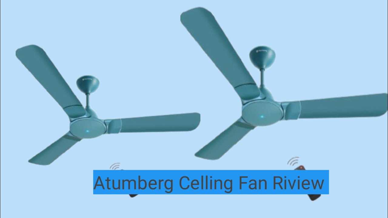 Atumberg Erica Nuvo Bldc Celling Fan Riview 😀 Jay Ganesh Electricals 