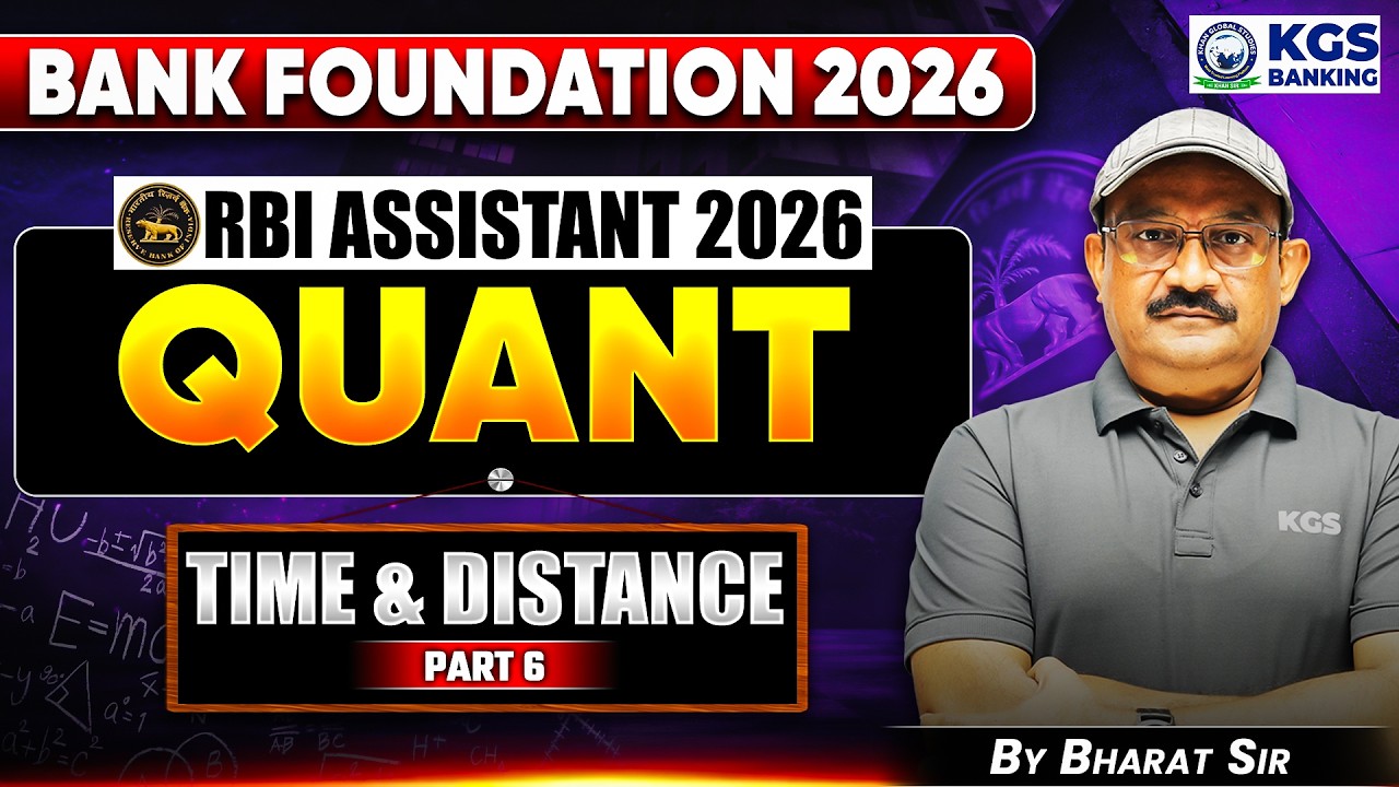 RBI Assistant 2026 | Quant | Time & Distance Part 6 | By Bharat Gupta Sir | KGS Banking Exam