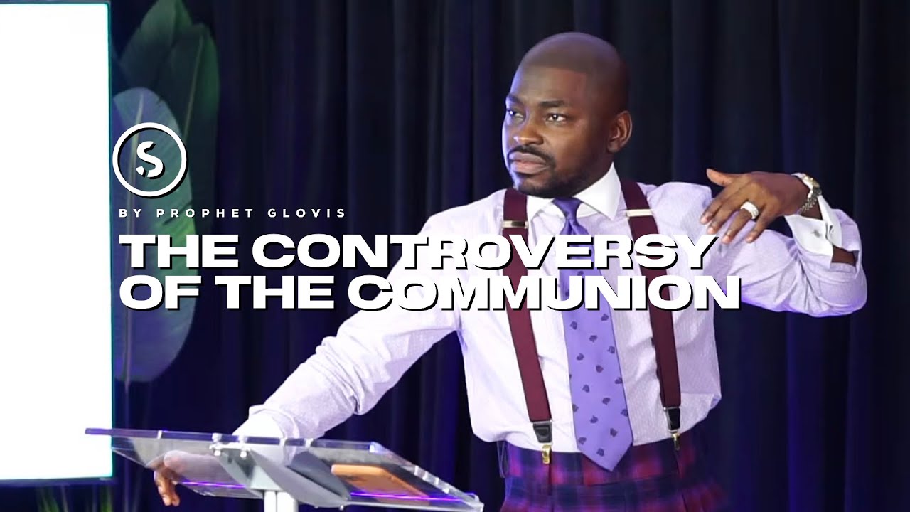 THE CONTROVERSY OF THE COMMUNION // PASSOVER CONFERENCE [DAY 2] with PROPHET GLOVIS