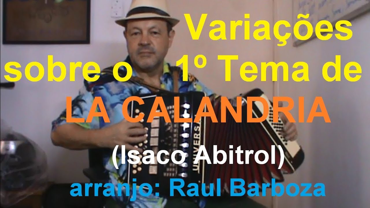 Cezar Ferreira  - Variações sobre o 1º Tema de LA CALANDRIA (Isaco Abitrol)