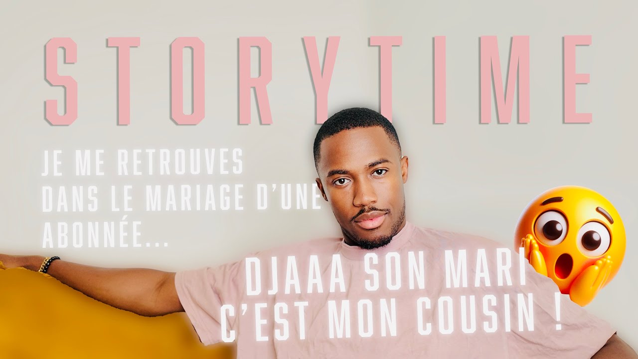 STORYTIME : JE ME SUIS RETROUVÉ AU MARIAGE DE MON COUSIN SANS SAVOIR