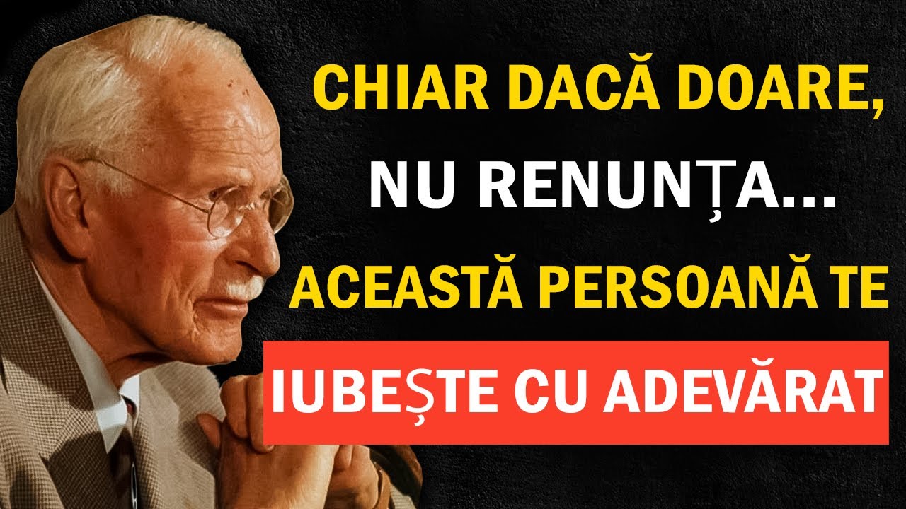 Această persoană te iubește cu adevărat – nu renunța | Carl Jung
