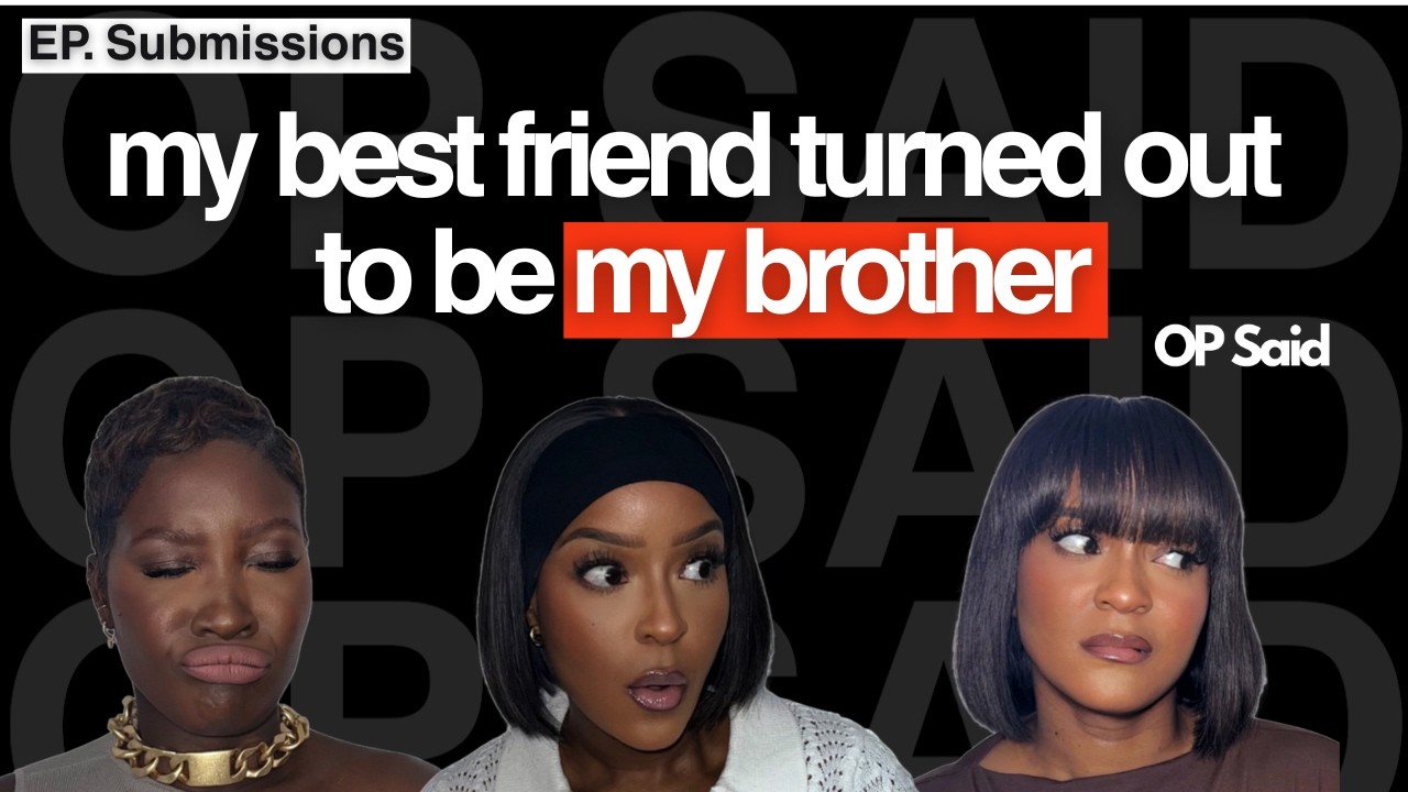 BONUS: My Best Friend Turned Out To Be My Brother || OP Said Podcast