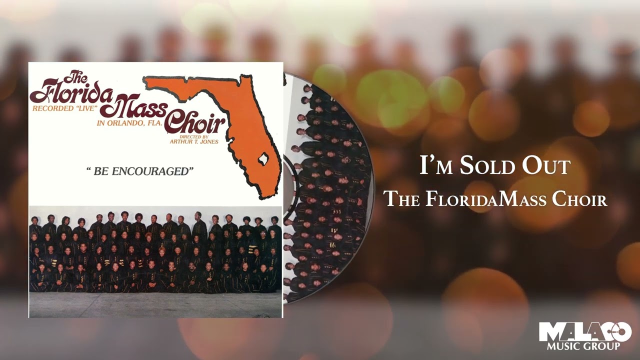 The Florida Mass Choir - I'm Sold Out