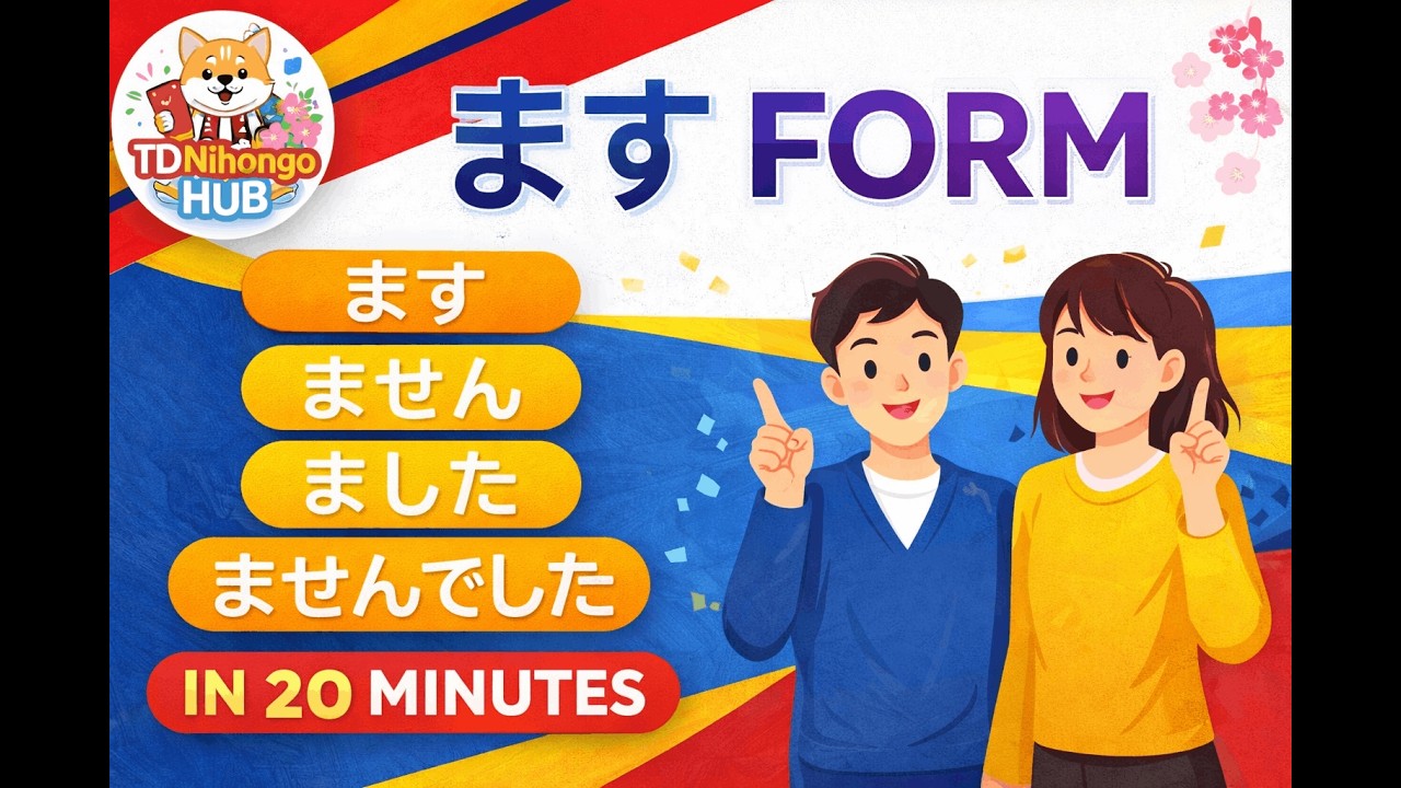 Masu Form in 20 Minutes | ます・ません・ました・ませんでした | JLPT N5 (class recording)