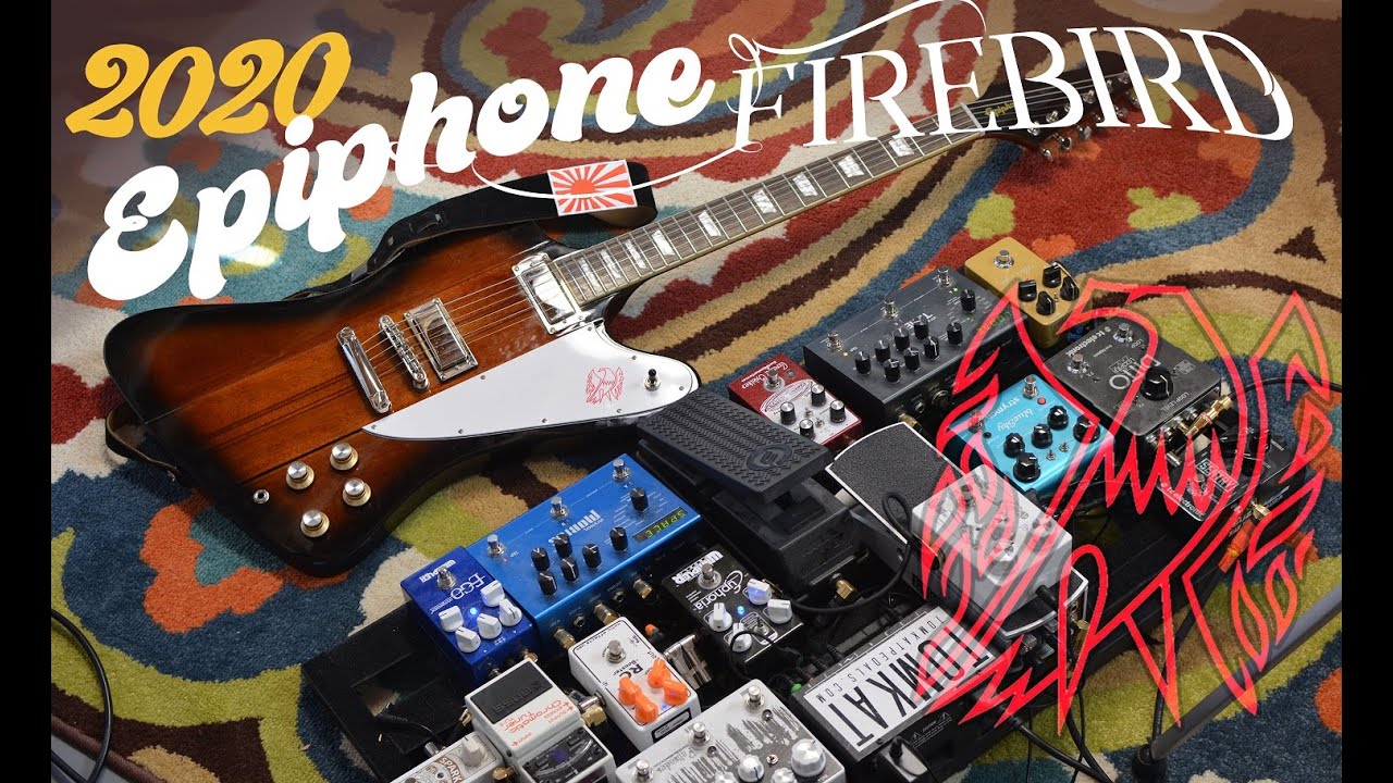 2020 Epiphone Firebird - Does she fly?
