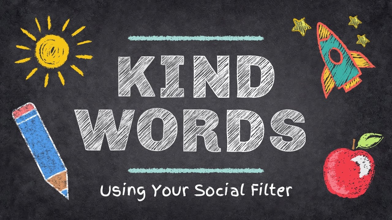 Kind Words: Using Your Social Filter