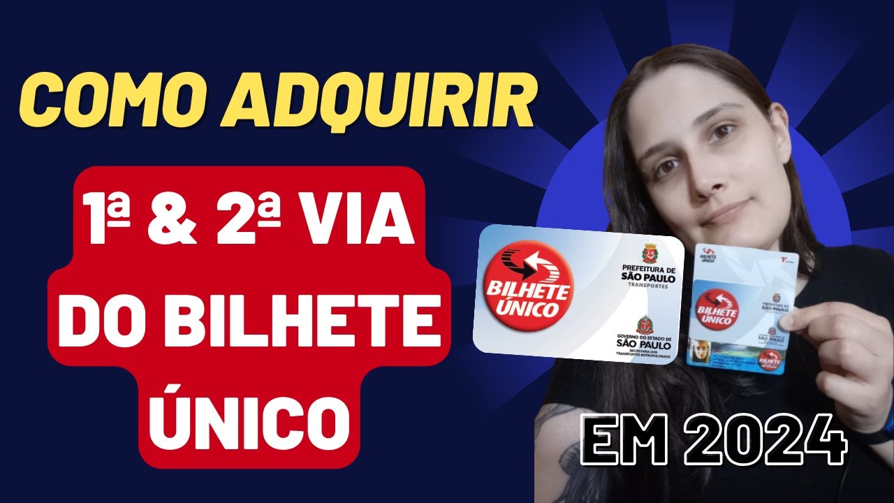 COMO TIRAR O BILHETE &Uacute;NICO (1&ordf; e 2&ordf;) VIA EM 2025? SPTRANS