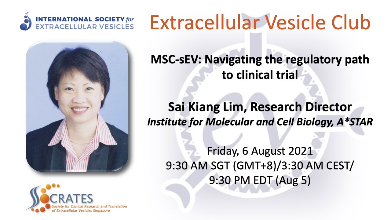 Sai Kiang Lim: Navigating the regulatory path to clinical trial for MSC-sEVs
