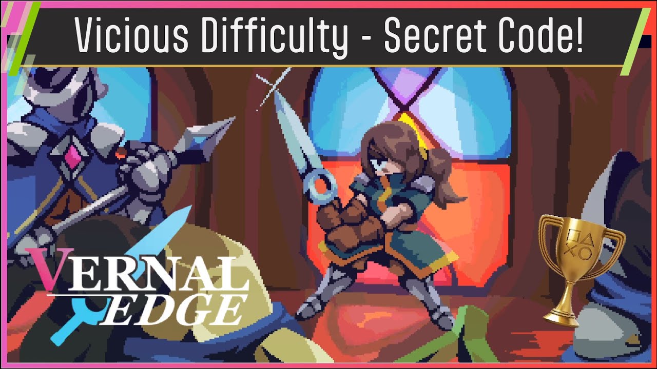 Vernal Edge - 🏆Vicious Trophy🏆How to unlock Vicious Difficulty without beating the game!!