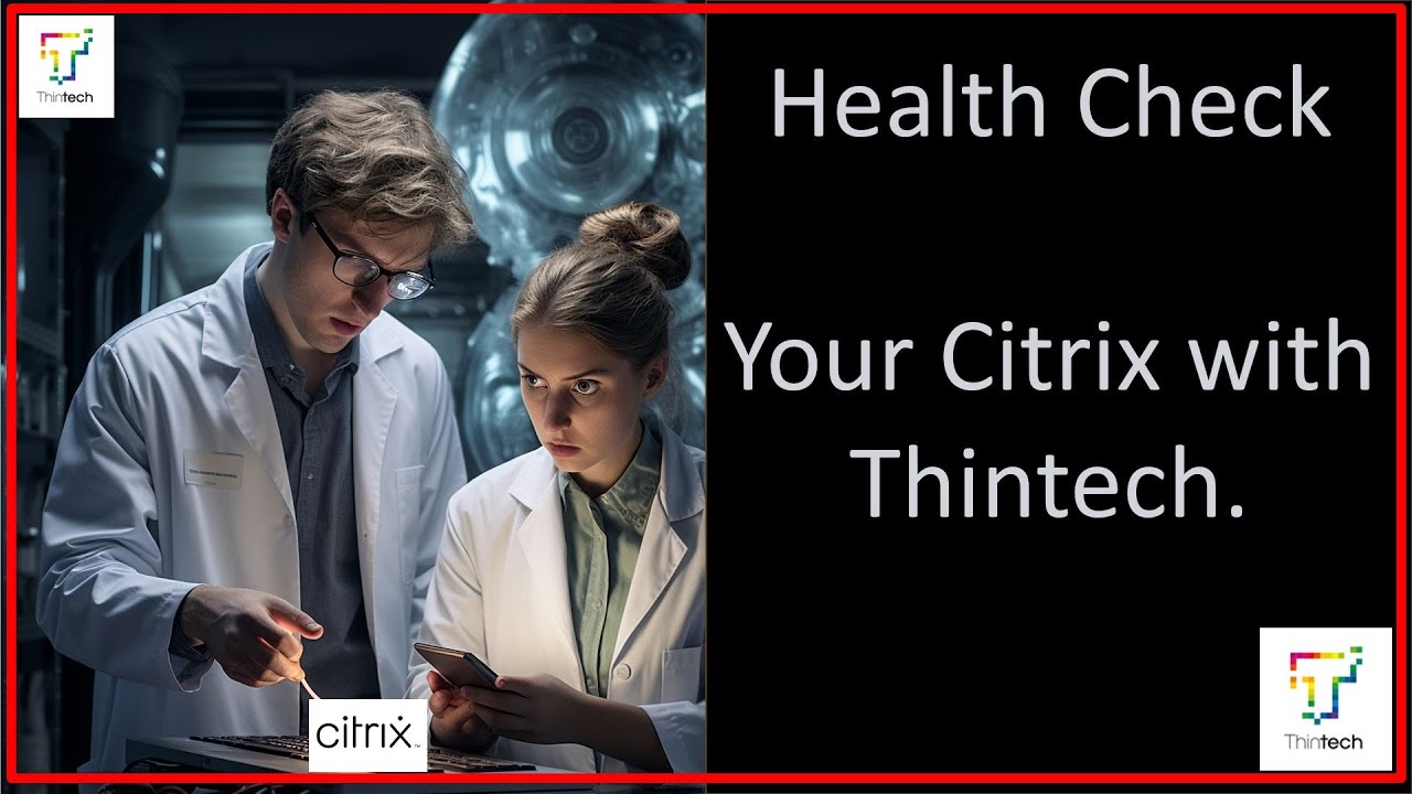Unlock Optimal Performance: Thintech's Citrix Health Service Explained