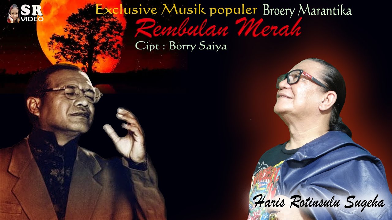 Exclusive musik populer Broery Pesolima REMBULAN MERAH cipt.BorrySaiya. Haris Rotinsulu Sugeha-cover