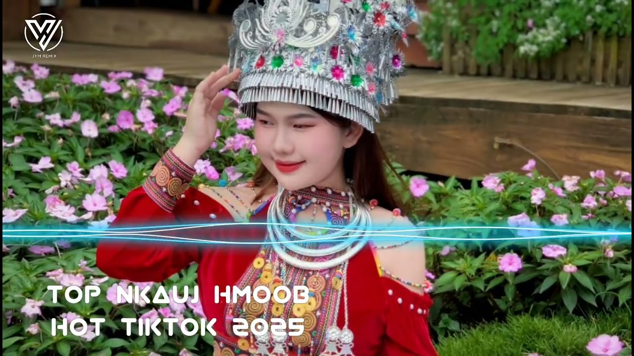 Top Nkauj Hmoob Remix HOT TikTok 2025 – Zoo mloog tas nrho