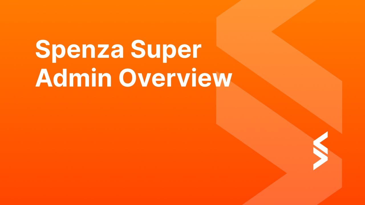 Spenza Super Admin Overview