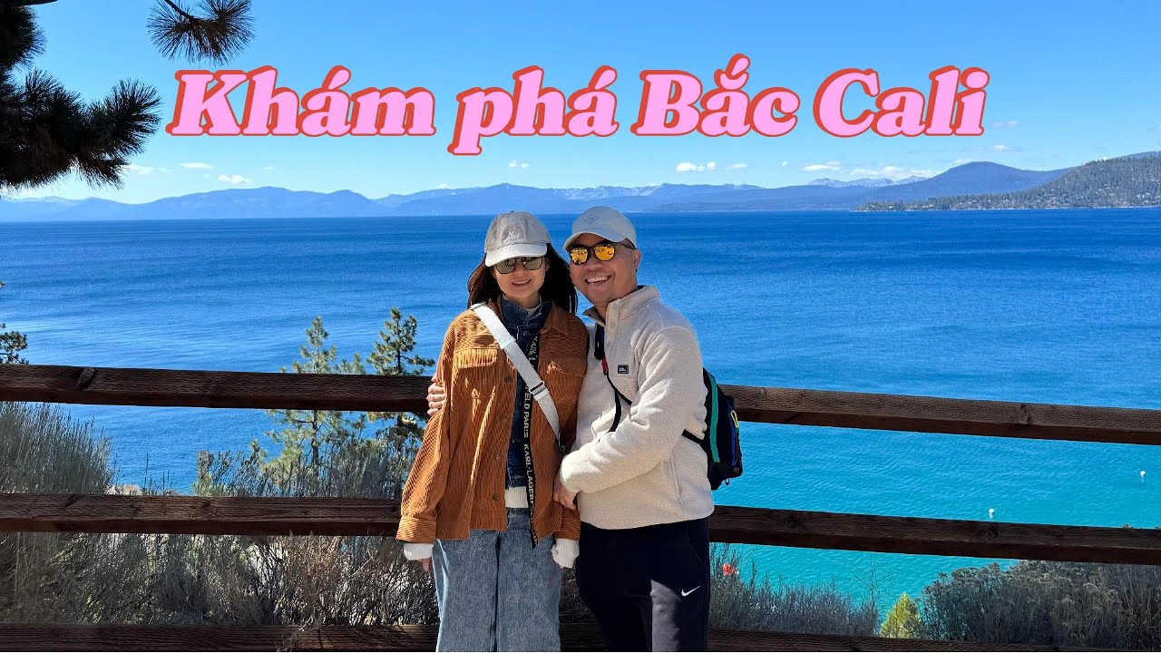 Kh&aacute;m ph&aacute; Bắc Cali