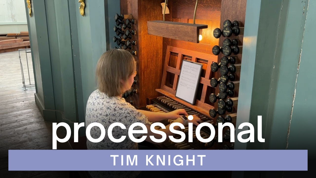 Tim Knight - Processional from 6 Miniatures for Manuals Only (Set 2) | VU St. John's Church