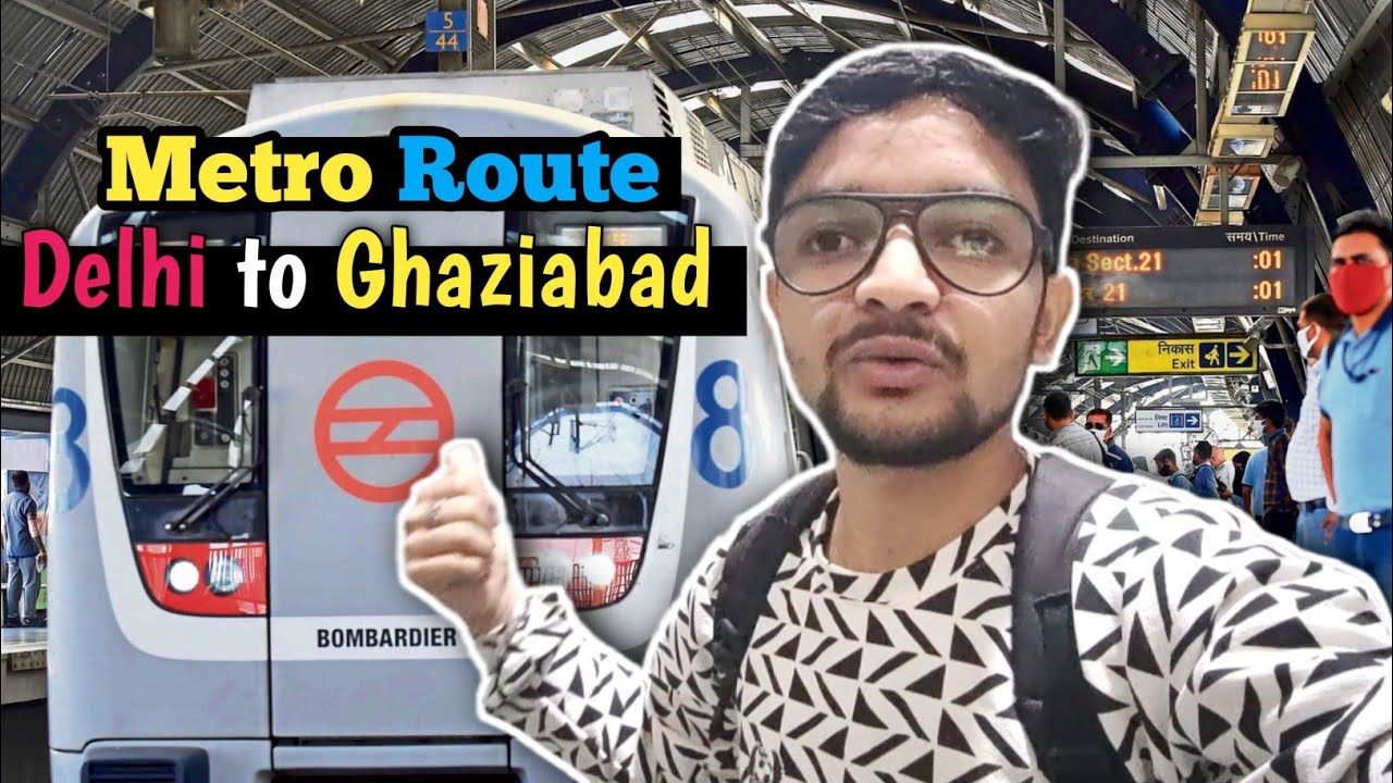 Delhi to Ghaziabad Metro Route📍 | Complete Travel Guide | Time, Fare & Stations Details 
