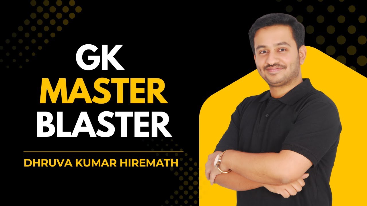GK Master Blaster | Dhruva Kumar Hiremath | UPSC KPSC SSC KEA