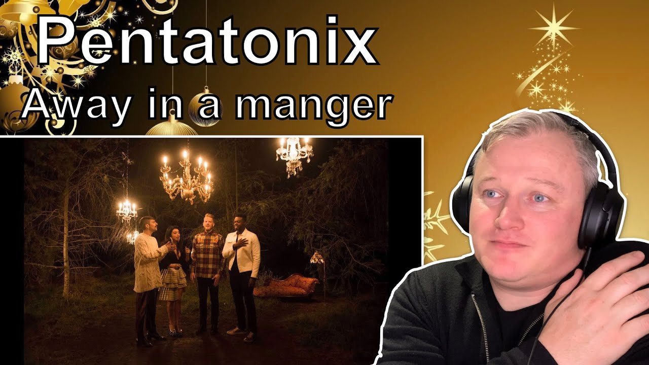 FIRST TIME HEARING Pentatonix - Away in a manger (Reaction)