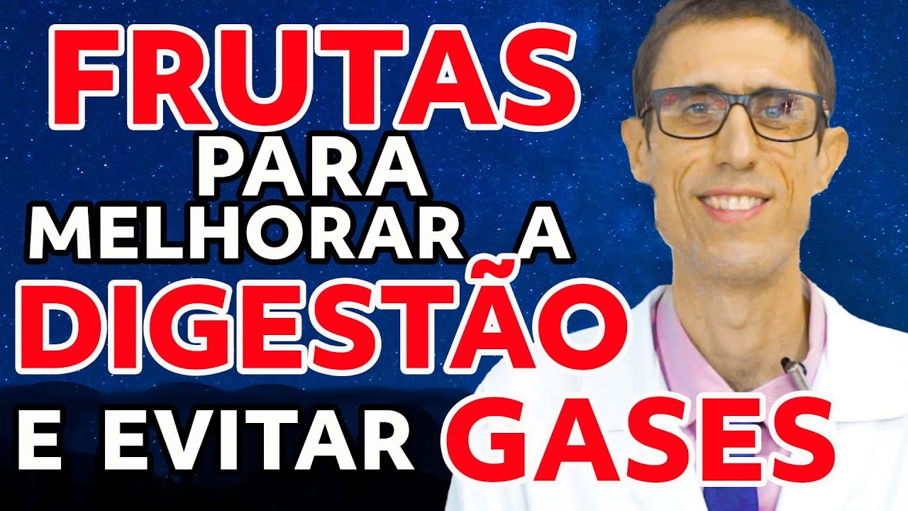 5 MELHORES FRUTAS para MELHORAR a DIGEST&Atilde;O e evitar GASES, ESTUFAMENTO e BARRIGA INCHADA-Dr. Charles