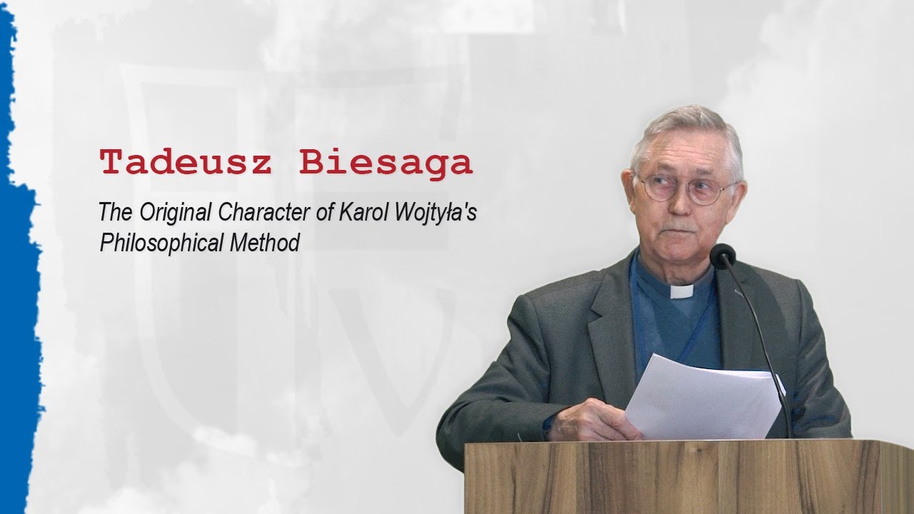 Tadeusz Biesaga The Original Character of Karol Wojtyła's Philosophical Method - Subtitles