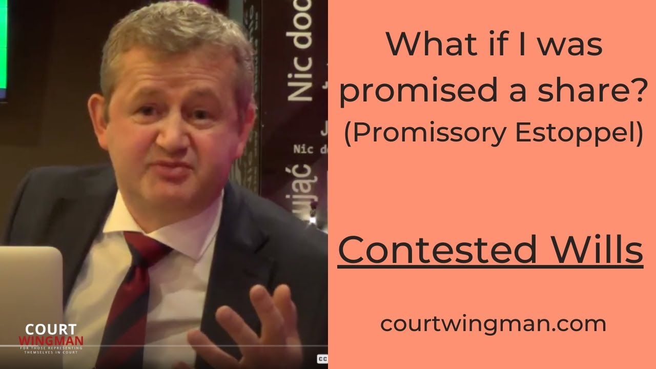 Contested Wills & Probate: Three Dangers!  (Promissory Estoppel claim) UK law