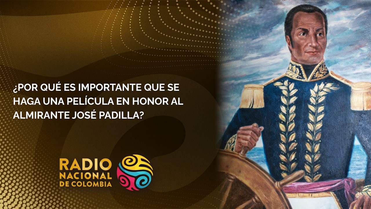 ¿Por qué es importante que se haga una película en honor al Almirante José Padilla?