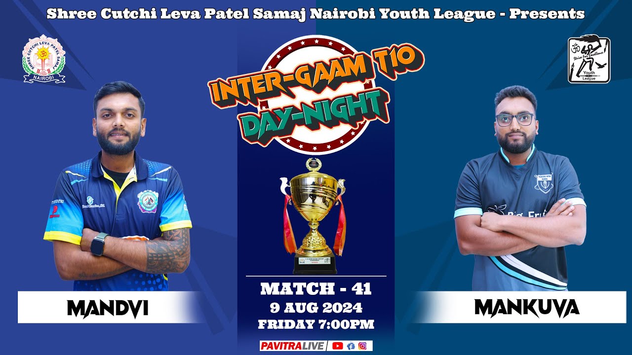 🔴LIVE CRICKET : GAME 41 - MANDVI V/S MANKUVA || INTER-GAAM T10 SCLPS NAIROBI-KENYA