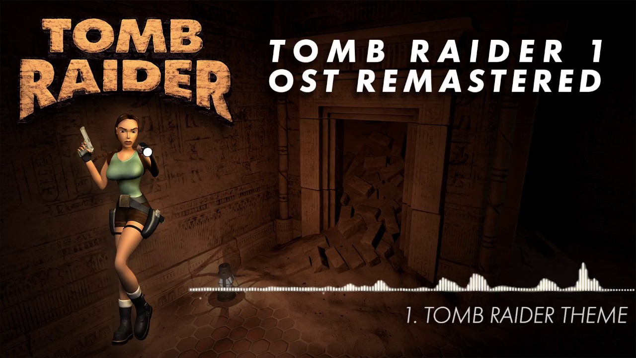 Tomb Raider 1 Complete Soundtrack - HD OST Remastered