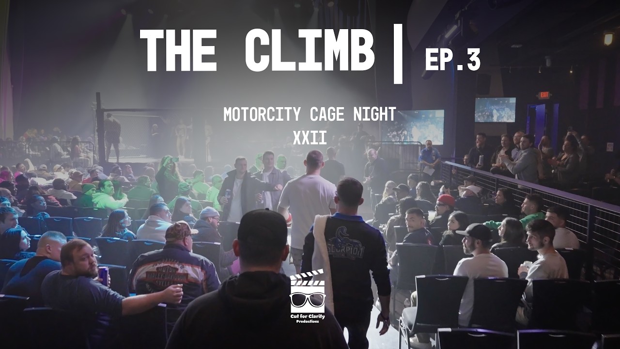 The Climb | Ep.3 - MotorCity Cage Night XXII