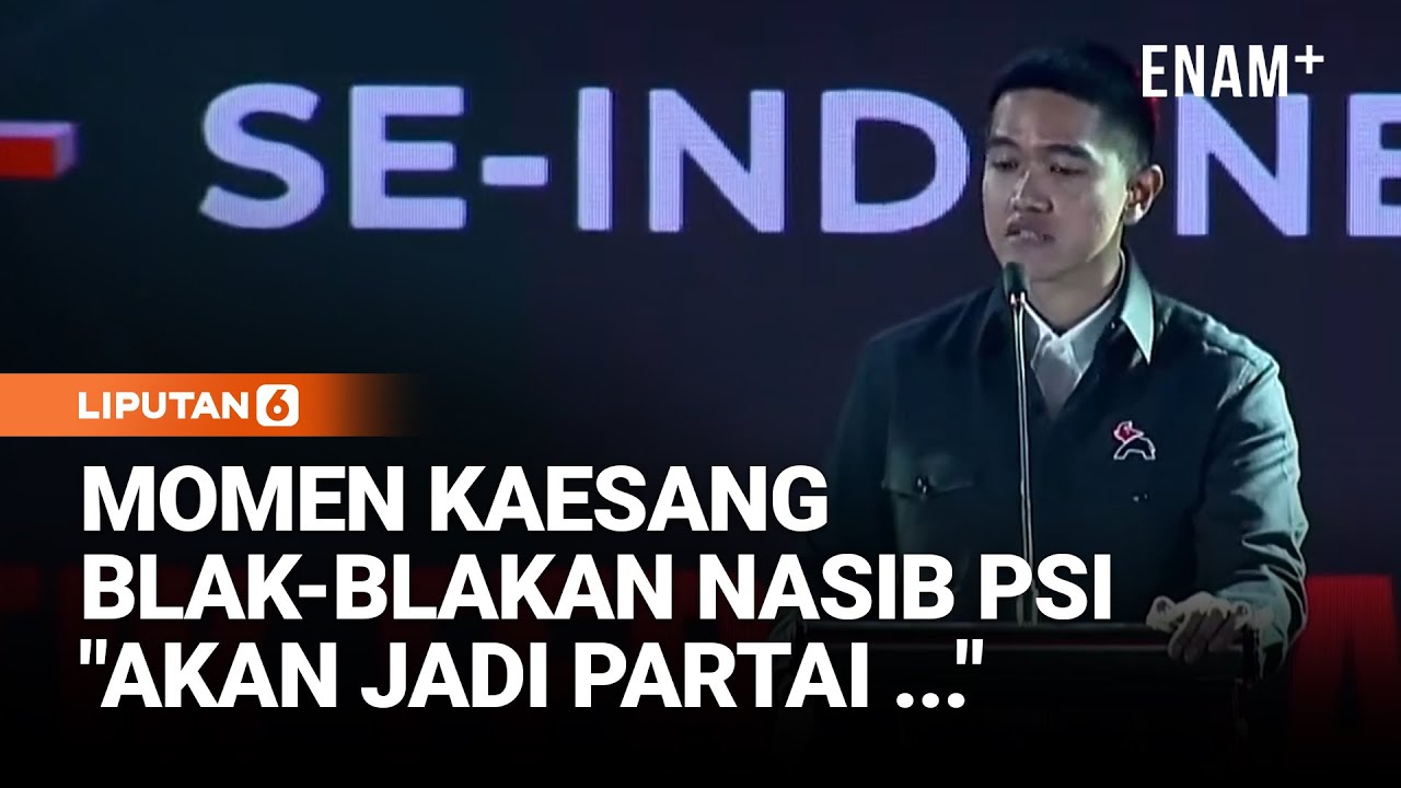 Detik-Detik Kaesang Serius Blak blakan Nasib PSI Ke Depan: Akan Jadi Partai ... | Liputan6