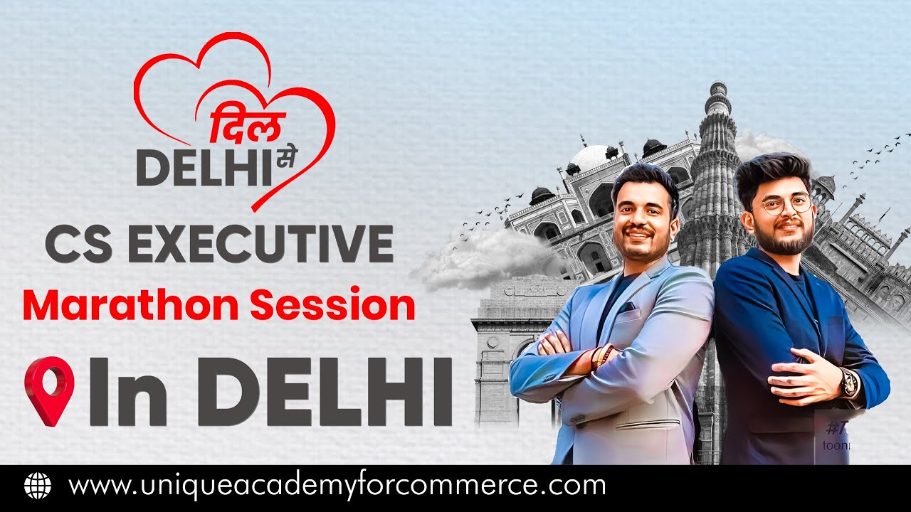 दिल ❤️  से दिल्ली | Get Ready for CS Executive Marathon Session in Delhi 2024!