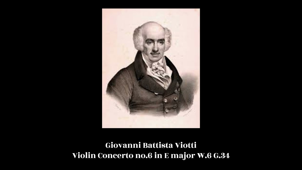 Giovanni Battista Viotti - Violin Concerto no.6 in E major W.6 G.34
