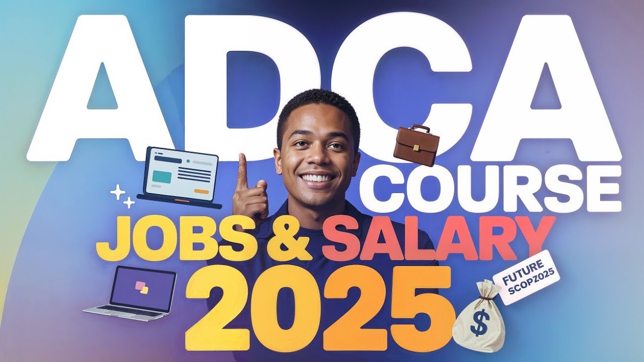 ADCA Course Jobs Salary 2025 | Career, Future Scope & Salary After ADCA Course