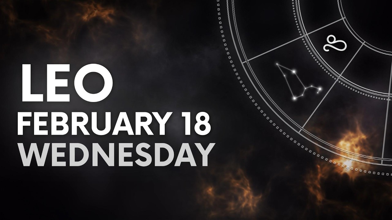 LEO - TODAY HOROSCOPE - February 18, 2026