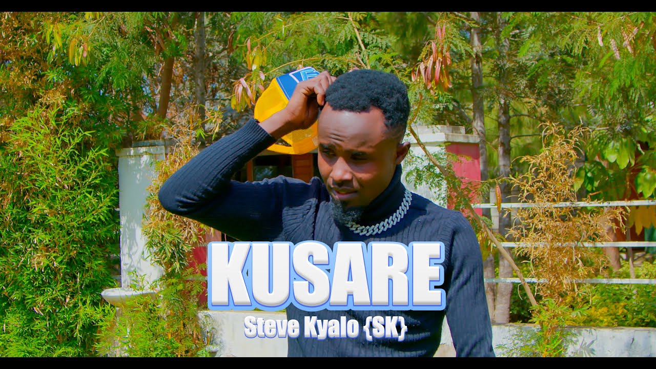 KUSARE - STEVE KYALO {OFFICIAL 4K VIDEO}