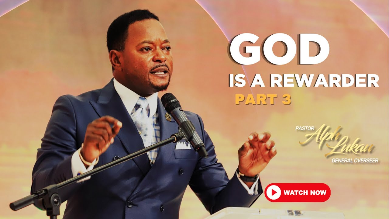 GOD is a Rewarder [Part 3] - Pastor Alph Lukau