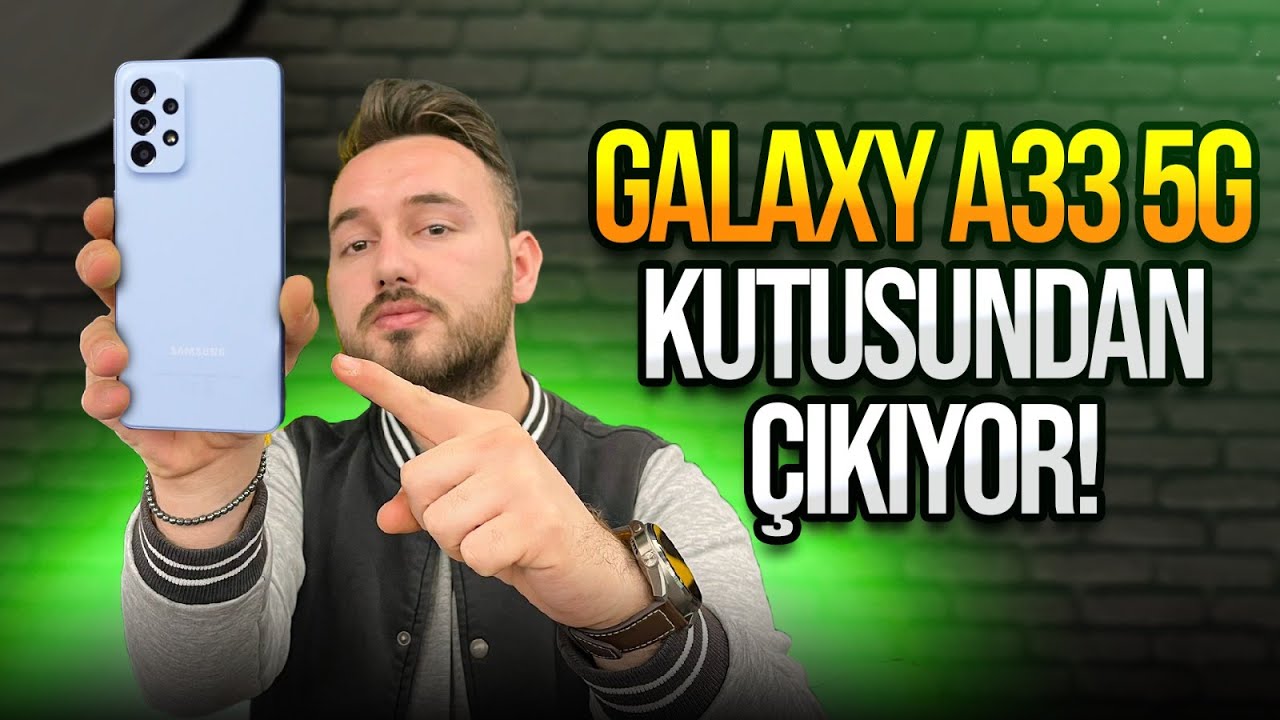 Samsung Galaxy A33 5G ve 700 TL'lik kılıf kutusundan çıkıyor!