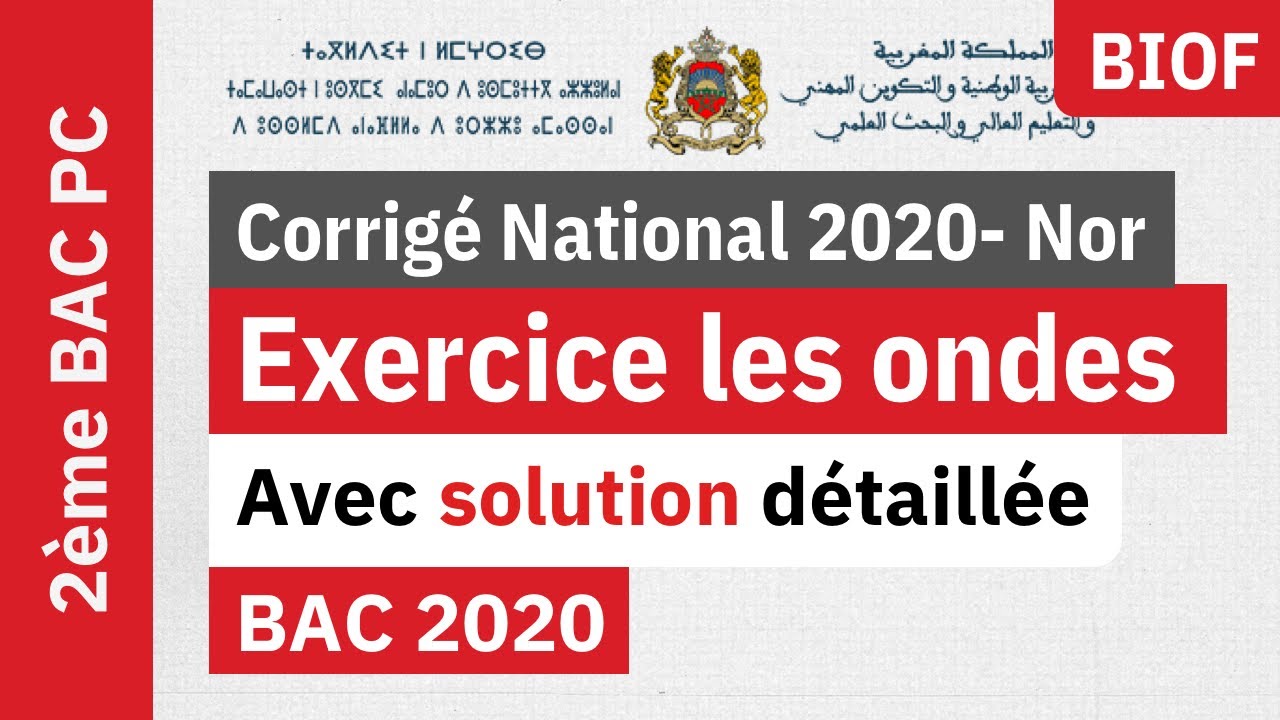 Corrigé examen National Les ondes  2020 - PC BIOF