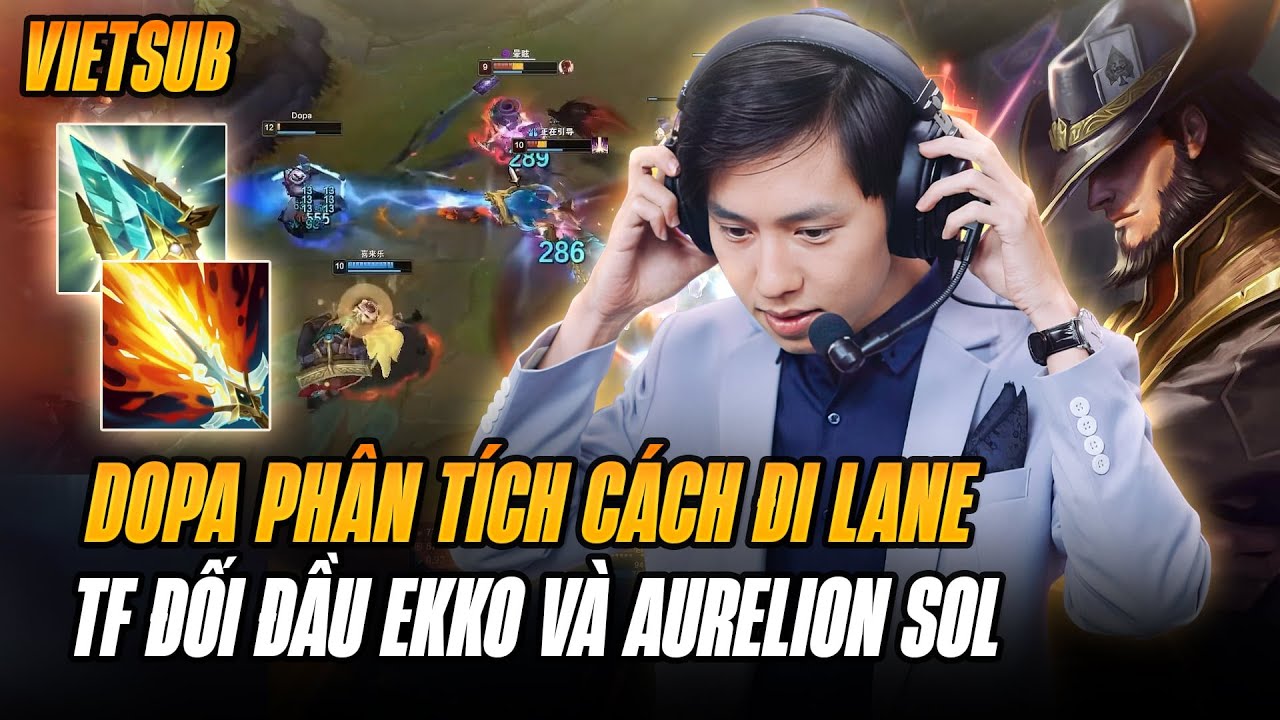 (Vietsub)Dopa Phân Tích Cách Đi Đường Với Twisted Fate Đối Đầu Ekko Và Aurelion Sol Rank ĐCT Cực Hay