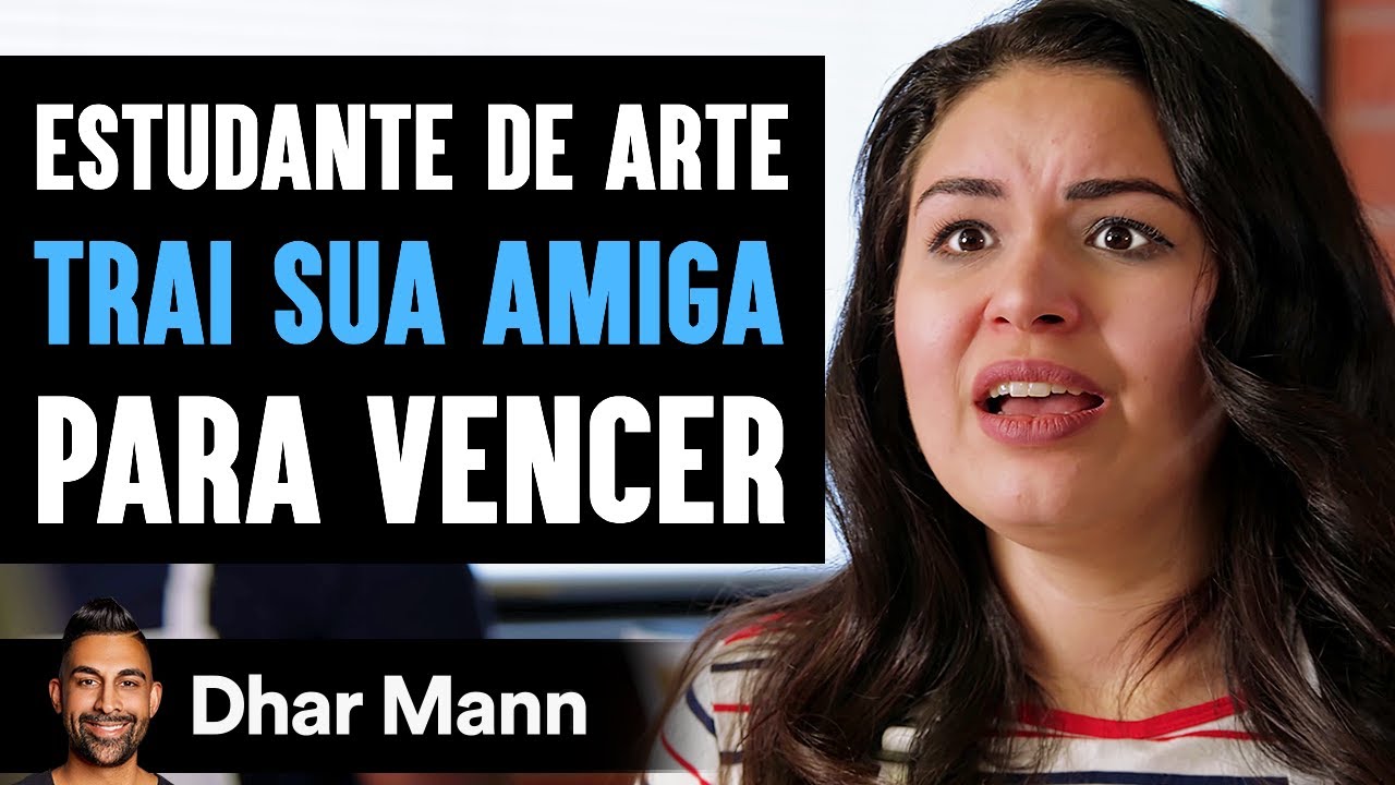 Estudante De Arte Trai Sua Amiga Para Vencer | Dhar Mann Studios